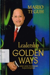 LEADERSHIP GOLDEN WAYS : JALAN-JALAN KEEMASAN KEPEMIMPINAN