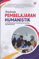 MENDESAIN PEMBELAJARAN HUMANISTIK UNTUK MEMBENTUK SELF-DIRECTED LEARNING BAGI MAHASISWA