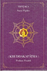 KHUDDAKAPATHA (PETIKAN PENDEK) : SUTTA PITAKA