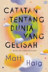 CATATAN TENTANG DUNIA YANG GELISAH