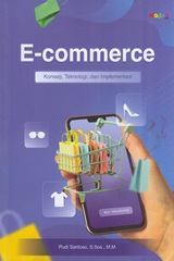 E-COMMERCE : KONSEP TEKNOLOGI, DAN IMPLEMENTASI