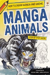 HOW TO DRAW MANGA AND ANIME: MANGA ANIMALS STEP BY STEP GUIDE