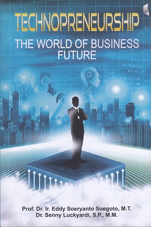 TECHNOPRENEURSHIP: THE WORLD OF BUSINESS  FUTURE