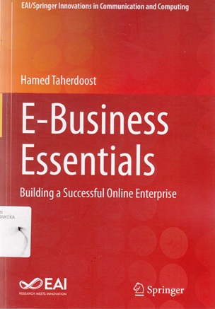 E-BUSINESS ESSENTIALS : BUILDING A SUCCESSFUL ONLINE ENTERPRISE