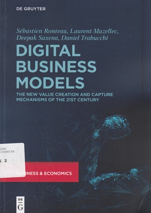 Digital Business Models: The New Value Creation and Capture Mechanisms of the 21st Century