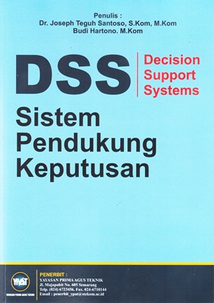 DSS (DECISION SUPPORT SYSTEMS): SISTEM PENDUKUNG KEPUTUSAN