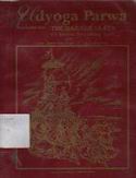 UDYOGA PARWA, TERJEMAHAN DARI THE MAHABHARATA OF KRISHNA DWAIPAYANA VYASA
